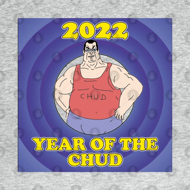 Year of the Chud by Manic